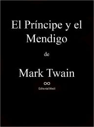 Title: El Principe y el Mendigo, Author: Mark Twain