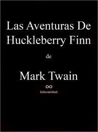 Title: Las Aventuras De Huckleberry Finn, Author: Mark Twain
