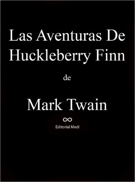 Las Aventuras De Huckleberry Finn