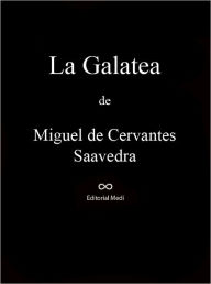 Title: La Galatea, Author: Miguel De Cervantes Saavedra