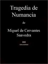 Title: Tragedia de Numancia, Author: Miguel De Cervantes Saavedra