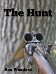 Title: The Hunt, Author: Ben Woodard