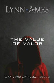 Title: The Value of Valor, Author: Lynn Ames