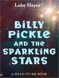Title: Billy Pickle and the Sparkling Stars, Author: Luke Hayes