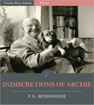 Title: Indiscretions of Archie (Illustrated), Author: P. G. Wodehouse