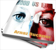 Title: Life In America Good vs Evil, Author: Arnaz Buckner