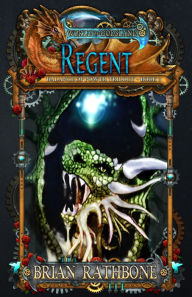 Title: Regent, Author: Brian Rathbone