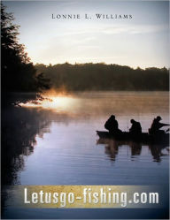 Title: Letusgo-fishing.com, Author: Lonnie L. Williams