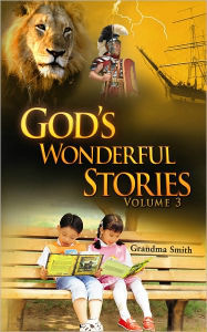 Title: God's Wonderful Stories Vol. 3, Author: Grandma Smith