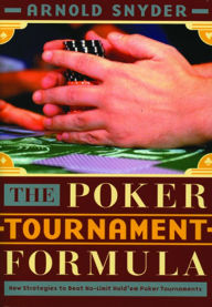 Title: Poker Tournament Formula, Author: Arnold Snyder