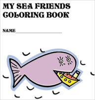 Title: MY SEA FRIENDS COLORING BOOK, Author: S.H.W.