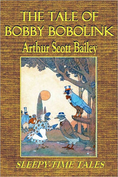 THE TALE OF BOBBY BOBOLINK (Illustrated)