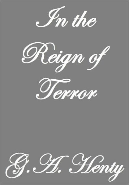 IN THE REIGN OF TERROR