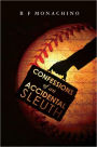 Confessions of an Accidental Sleuth