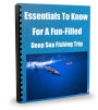 Essentials To Know For A Fun-Filled Deep Sea Fishing Trip