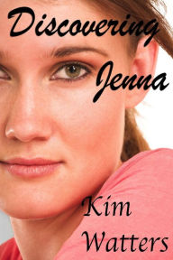 Title: Discovering Jenna, Author: Kim Watters