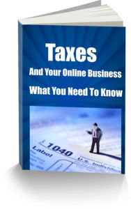 Title: Taxes - And Your Online Business-What You Need To Know, Author: James Randell