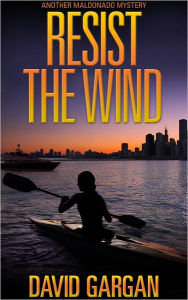 Title: Resist the Wind, Author: David Gargan