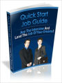 Quick Start Job Hunting Guide - Ace the Interview and Land the Job of Your Dreams!