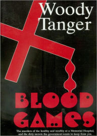 Title: Blood Games, Author: Woody Tanger