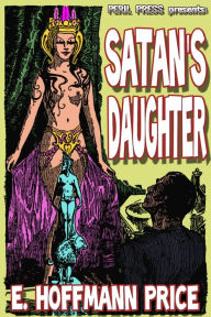 Title: Satan's Daughter, Author: E Hoffmann Price