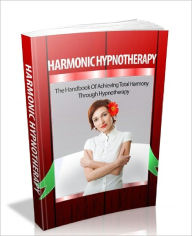 Title: Harmonic Hypnotherapy, Author: Anonymous