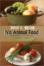 No Animal Food and Nutrition and Diet with Vegetable Recipes [With ATOC]