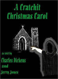 Title: A Cratchit Christmas Carol, Author: Jerry Jones