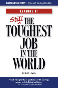 Title: Leading IT: Still the toughest job in the world, Second edition, Author: Bob Lewis
