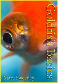 Title: goldfish Basics, Author: Mary Sweeney