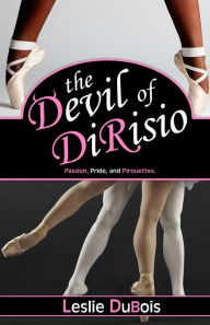 Title: The Devil of DiRisio (Dancing Dream #2), Author: Leslie DuBois