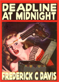 Title: Deadline at Midnight, Author: Frederick C Davis