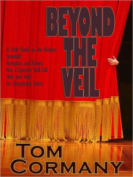 Title: Beyond the Veil, Author: Tom Cormany