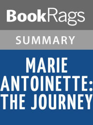 Title: Marie Antoinette: The Journey by Lady Antonia Fraser l Summary & Study Guide, Author: BookRags