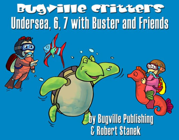 Undersea, 6, 7 with Buster and Friends: Story, Flash Cards, Fun Extras (Skip Counting and Numbers by 6s and 7s--Big Book Edition)