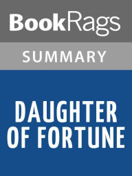 Title: Daughter of Fortune by Isabel Allende l Summary & Study Guide, Author: BookRags