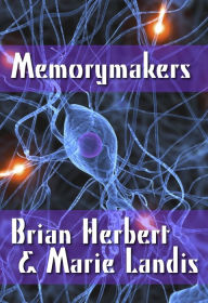 Title: Memorymakers, Author: Brian Herbert