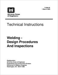 Title: Welding - Design Procedurs and Inspections, Author: US Army Corps of Engineers