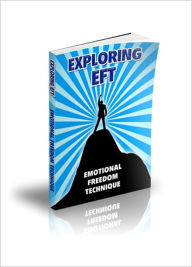 Title: Free and Fast Technique - Exploring EFT (Emotional Freedom Technique), Author: Irwing