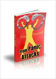 Title: Simple and Effective Techniques - Free Yourself from Panic Attacks, Author: Irwing