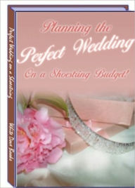 Title: Planning the Perfect Wedding, Author: Irwing