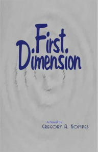 Title: First Dimension, Author: Gregory Kompes