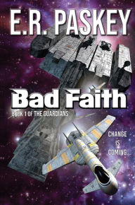 Title: Bad Faith, Author: E. R. Paskey