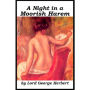 A Night In A Moorish Harem: An Erotic Classic By Lord George Herbert!