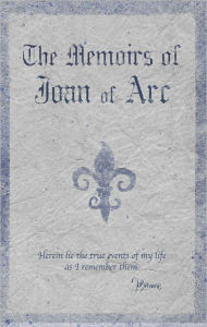 Title: The Memoirs of Joan of Arc, Author: Zarle Williams