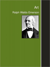 Title: Art, Author: Ralph Waldo Emerson