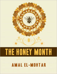 Title: The Honey Month, Author: Amal El-Mohtar