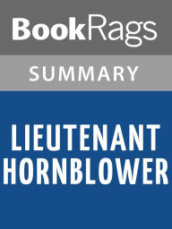 Title: Lieutenant Hornblower by C. S. Forester l Summary & Study Guide, Author: BookRags