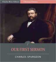 Title: Our First Sermon (Illustrated), Author: Charles Spurgeon