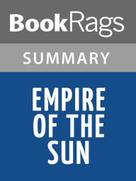 Title: Empire of the Sun by J.G. Ballard Summary & Study Guide, Author: BookRags